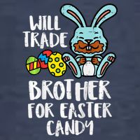 Will Trade Brother For Easter Candy Funny Family Tank Top