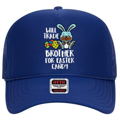 Will Trade Brother For Easter Candy Funny Family High Crown Mesh Back Trucker Hat