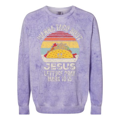 Wanna Taco Bout Jesus Cinco De Mayo Women Christian Colorblast Crewneck Sweatshirt