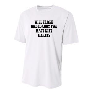 Will Trade Babydaddy For Matt Rife Tickets Youth Performance Sprint T-Shirt