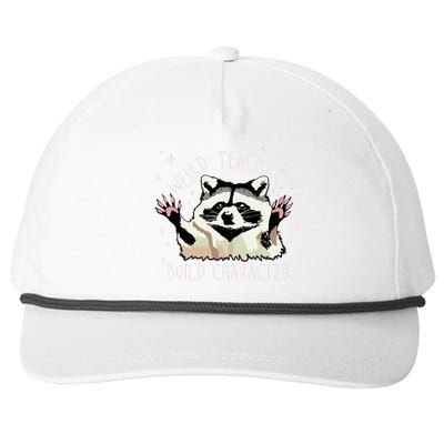 Weird Teachers Build Character Raccoon Teacher Appreciation Snapback Five-Panel Rope Hat