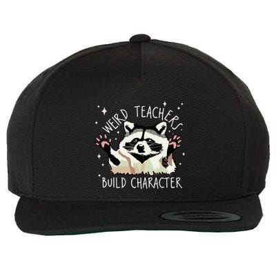 Weird Teachers Build Character Raccoon Teacher Appreciation Wool Snapback Cap