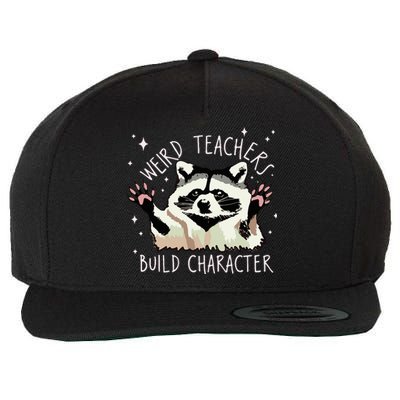 Weird Teachers Build Character Raccoon Teacher Appreciation Wool Snapback Cap