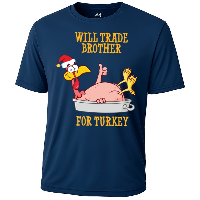 Will Trade Brother For Turkey Funny Thanksgiving Cooling Performance Crew T-Shirt