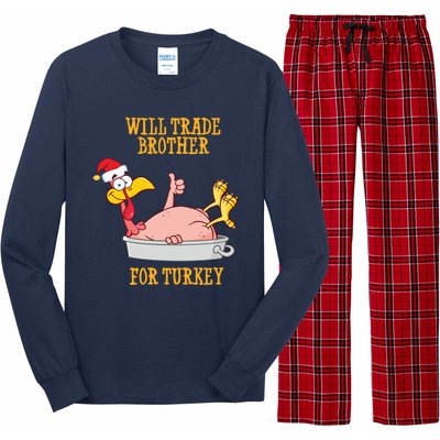 Will Trade Brother For Turkey Funny Thanksgiving Long Sleeve Pajama Set