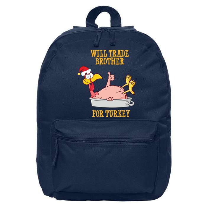Will Trade Brother For Turkey Funny Thanksgiving 16 in Basic Backpack