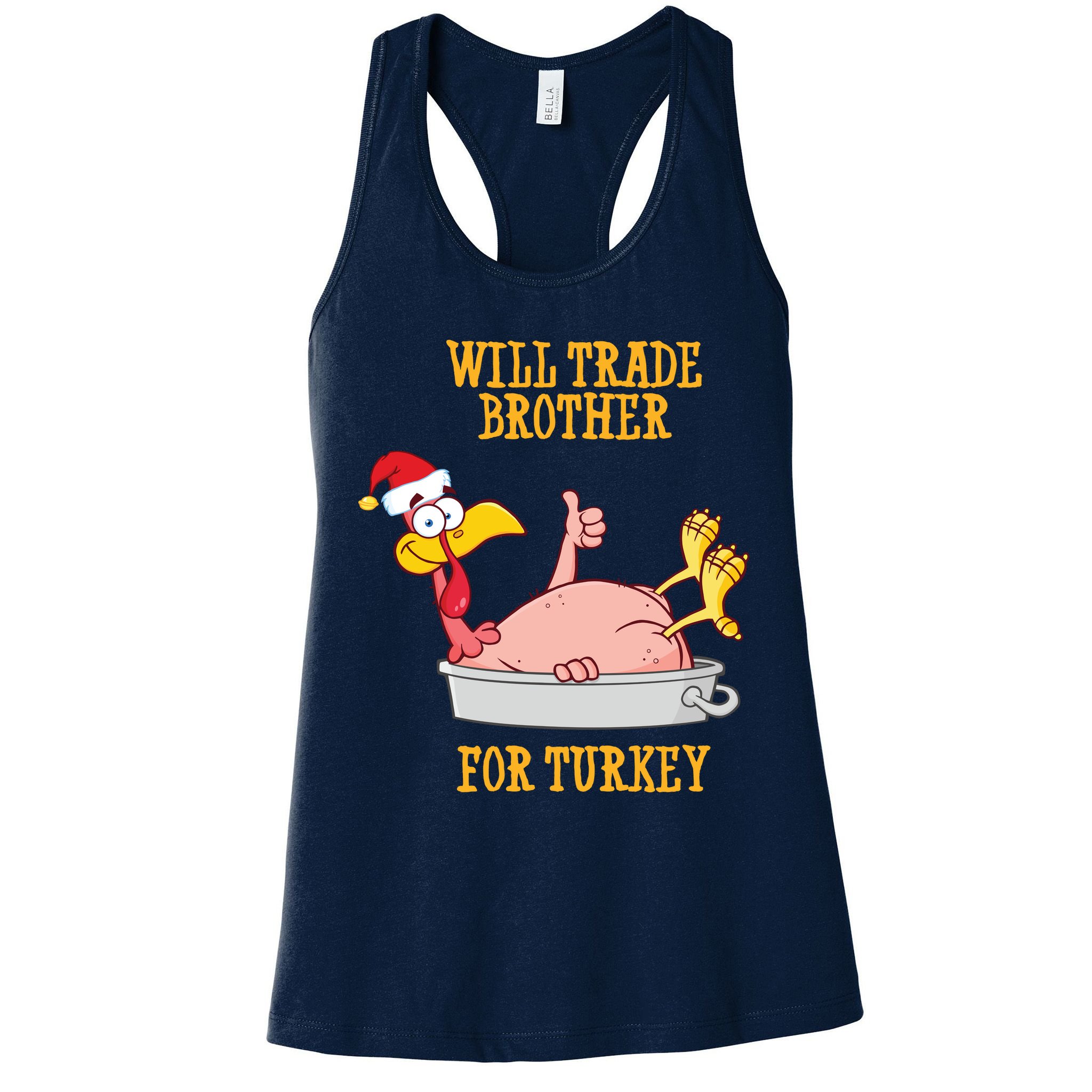 Will Trade Brother For Turkey Funny Thanksgiving Womens Tank Top