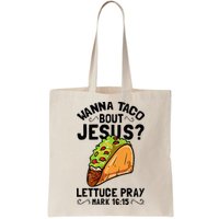 Wanna Taco Bout Jesus Funny Christian Bag
