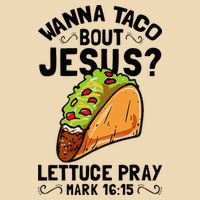 Wanna Taco Bout Jesus Funny Christian Bag