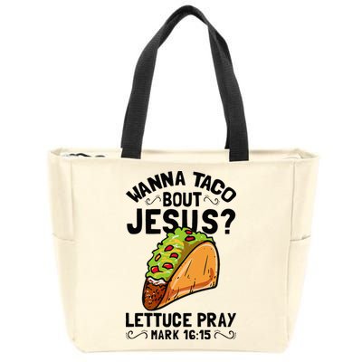 Wanna Taco Bout Jesus Funny Christian Zip Tote Bag