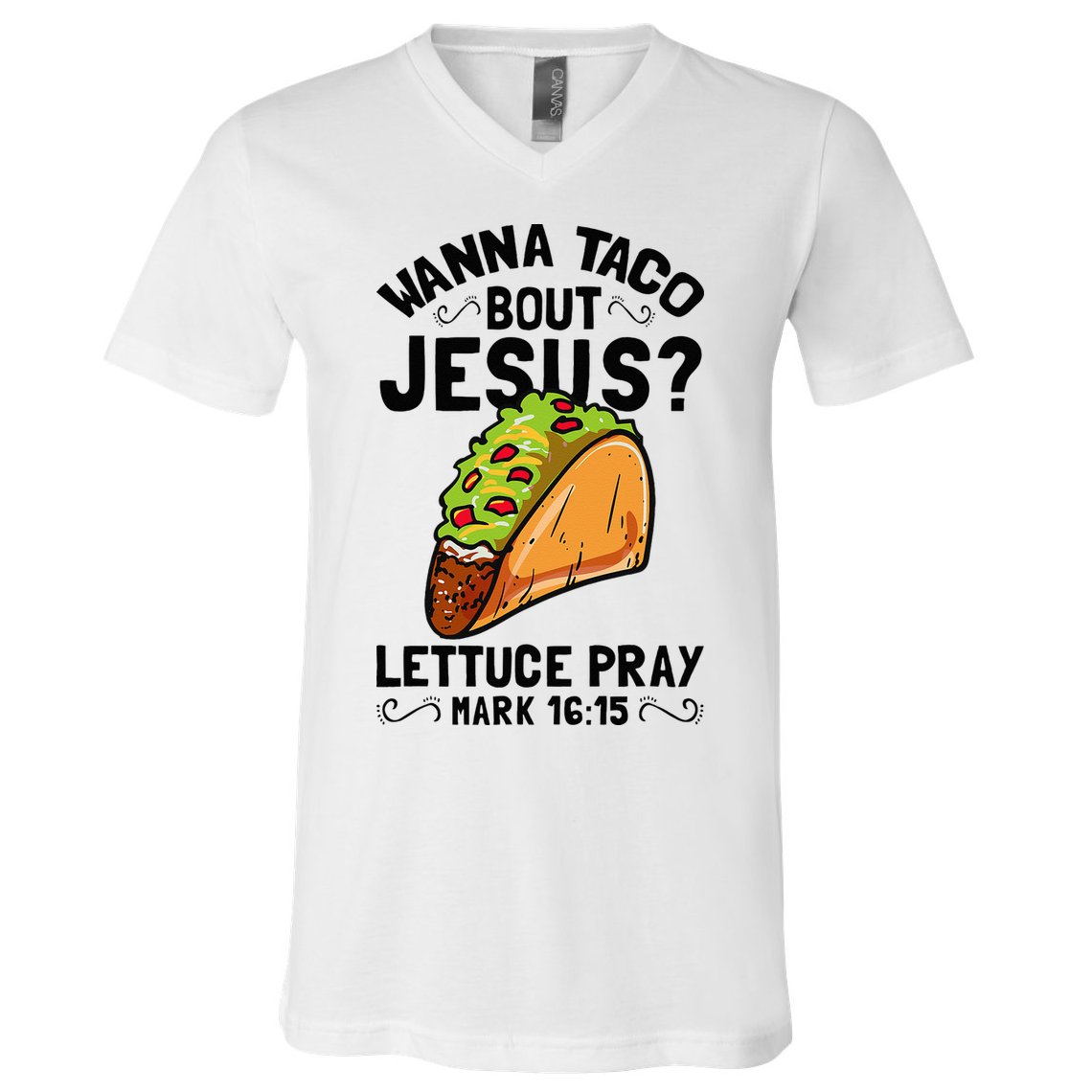 Wanna Taco Bout Jesus Funny Christian V-Neck T-Shirt