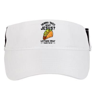 Wanna Taco Bout Jesus Funny Christian Adult Drive Performance Visor