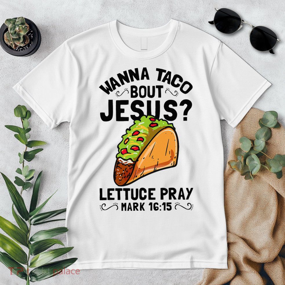 Wanna Taco Bout Jesus Funny Christian Premium T-Shirt