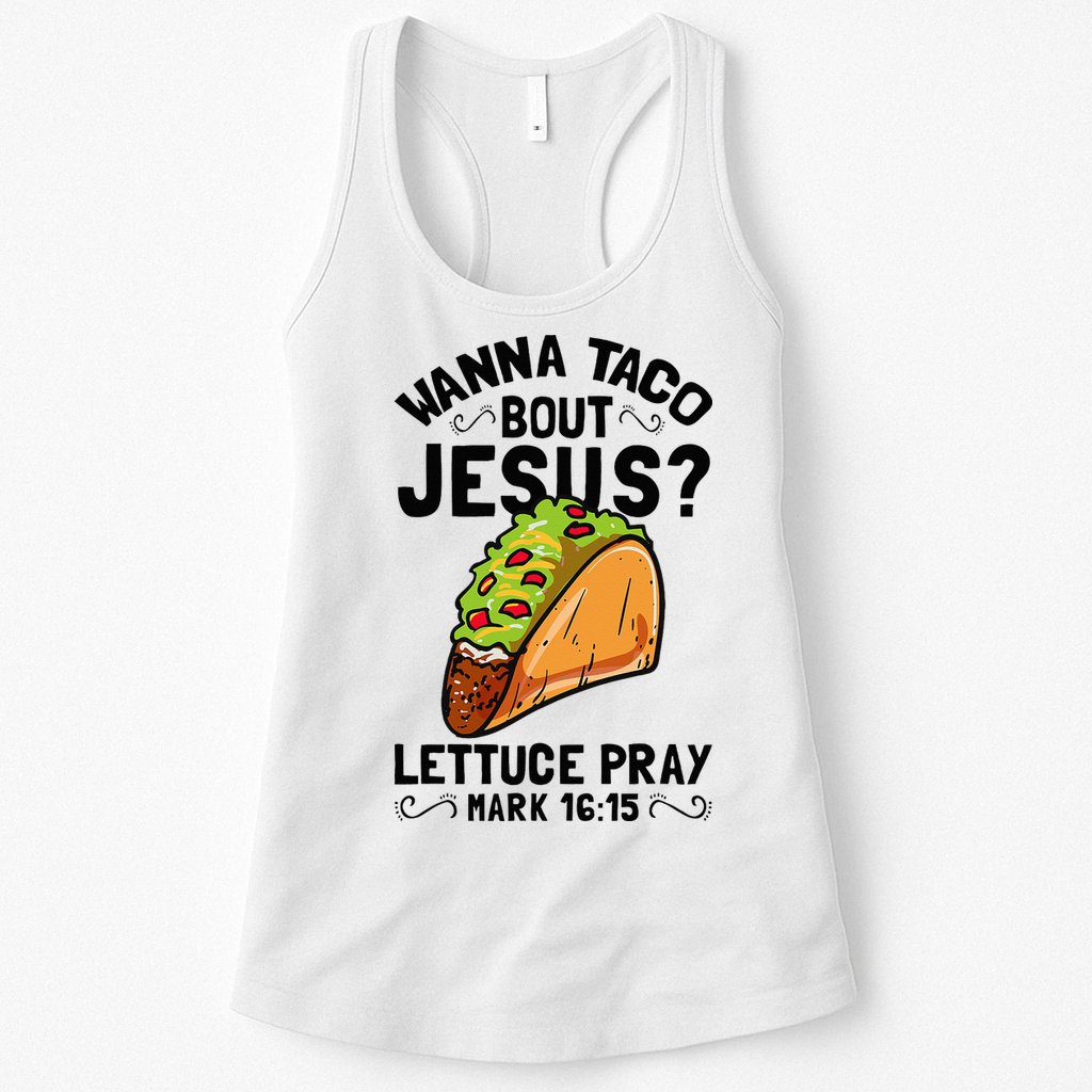 Wanna Taco Bout Jesus Funny Christian Womens Tank Top
