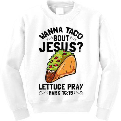 Wanna Taco Bout Jesus Funny Christian Kids Sweatshirt