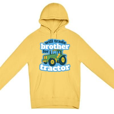 Will Trade Brother For Tractor Funny Premium Pullover Hoodie