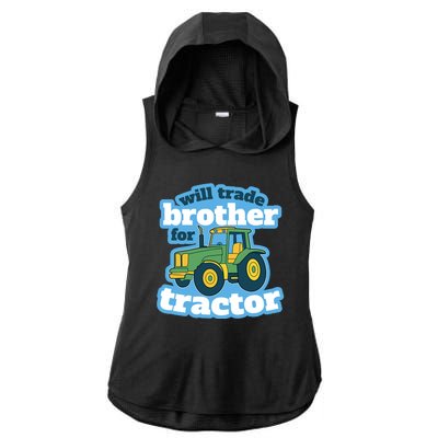 Will Trade Brother For Tractor Funny Ladies PosiCharge Tri-Blend Wicking Draft Hoodie Tank