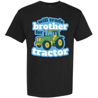Will Trade Brother For Tractor Funny Garment-Dyed Heavyweight T-Shirt