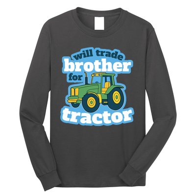 Will Trade Brother For Tractor Funny Long Sleeve Shirt