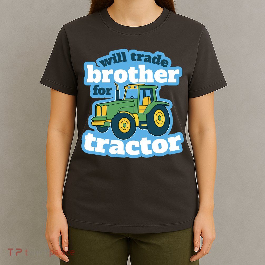 Will Trade Brother For Tractor Funny T-Shirt