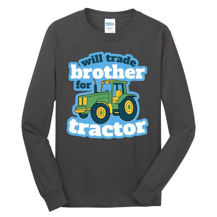 Will Trade Brother For Tractor Funny Tall Long Sleeve T-Shirt