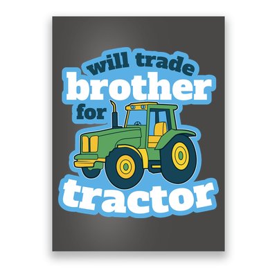 Will Trade Brother For Tractor Funny Poster