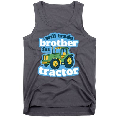 Will Trade Brother For Tractor Funny Tank Top