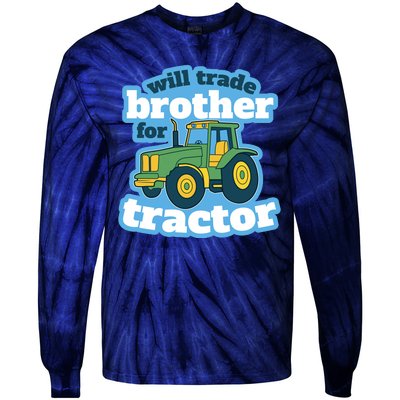 Will Trade Brother For Tractor Funny Tie-Dye Long Sleeve Shirt