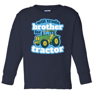 Will Trade Brother For Tractor Funny Toddler Long Sleeve Shirt