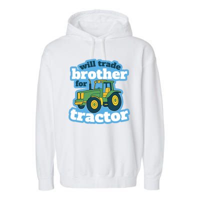 Will Trade Brother For Tractor Funny Garment-Dyed Fleece Hoodie