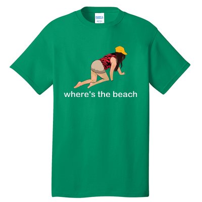 WhereS The Beach Tall T-Shirt