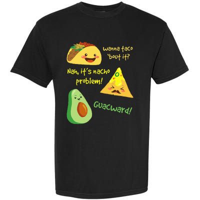 Wanna Taco Bout It Nacho Problem! Funny Avocado Food Pun Garment-Dyed Heavyweight T-Shirt