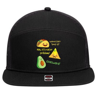 Wanna Taco Bout It Nacho Problem! Funny Avocado Food Pun 7 Panel Mesh Trucker Snapback Hat