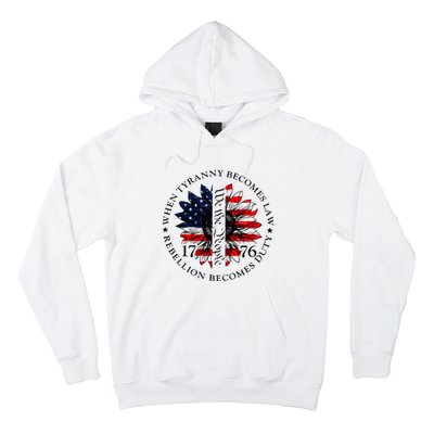 When Tyranny Becomes Law Rebellion Becomes Duty Hoodie