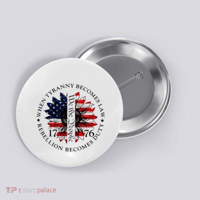 When Tyranny Becomes Law Rebellion Becomes Duty Button