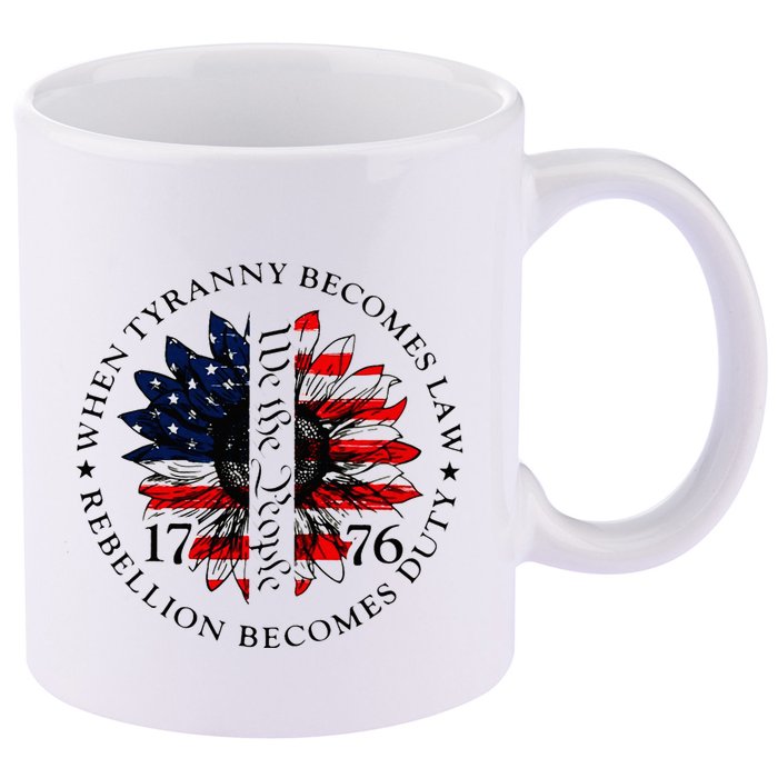 When Tyranny Becomes Law Rebellion Becomes Duty 11oz C Handle Ceramic Mug