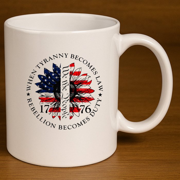 When Tyranny Becomes Law Rebellion Becomes Duty 11oz C Handle Ceramic Mug
