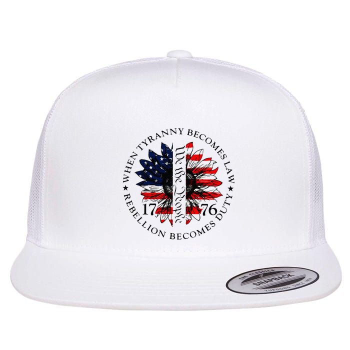 When Tyranny Becomes Law Rebellion Becomes Duty Flat Bill Trucker Hat