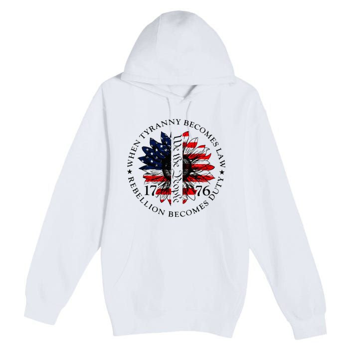 When Tyranny Becomes Law Rebellion Becomes Duty Premium Pullover Hoodie