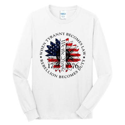 When Tyranny Becomes Law Rebellion Becomes Duty Tall Long Sleeve T-Shirt