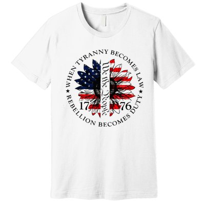 When Tyranny Becomes Law Rebellion Becomes Duty Premium T-Shirt