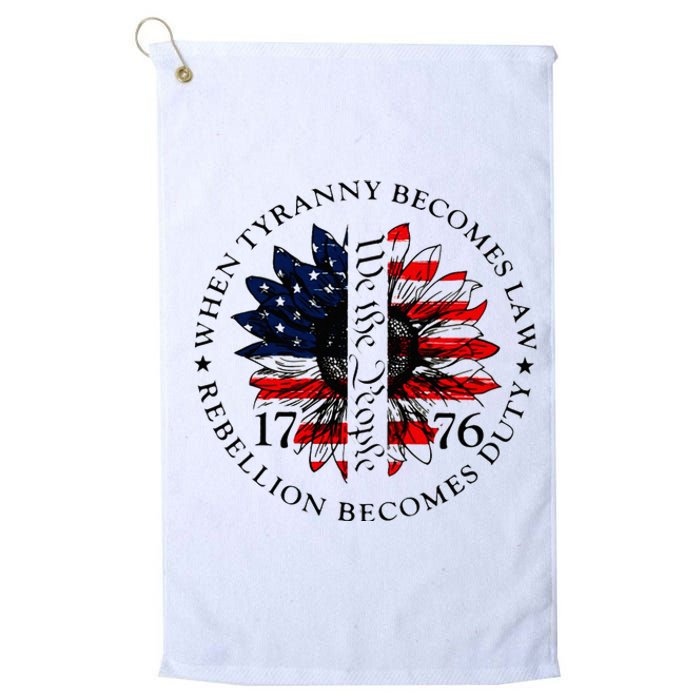 When Tyranny Becomes Law Rebellion Becomes Duty Platinum Collection Golf Towel