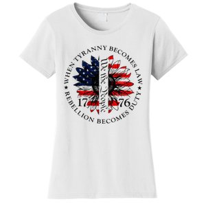 When Tyranny Becomes Law Rebellion Becomes Duty Women's T-Shirt