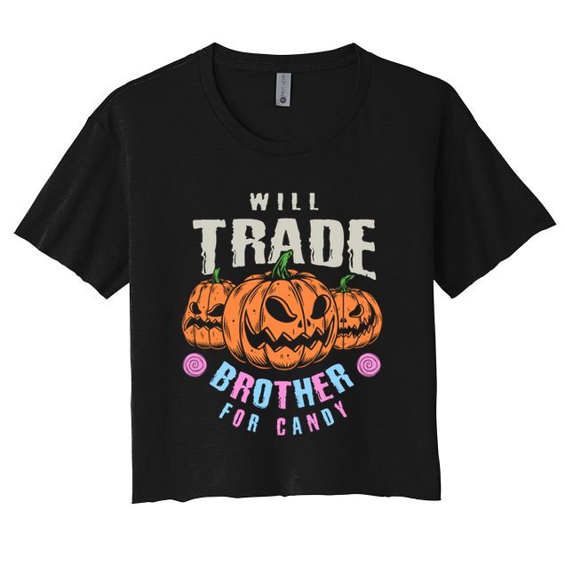 Will Trade Brother For Candy Funny Halloween Shirt Crop Top