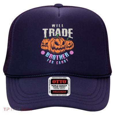 Will Trade Brother For Candy Funny Halloween Shirt High Crown Mesh Back Trucker Hat