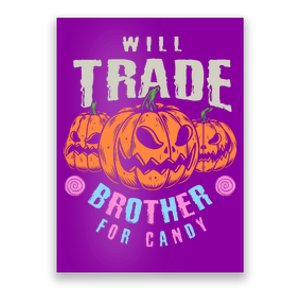 Will Trade Brother For Candy Funny Halloween Shirt Poster