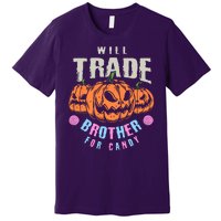 Will Trade Brother For Candy Funny Halloween Shirt Premium T-Shirt