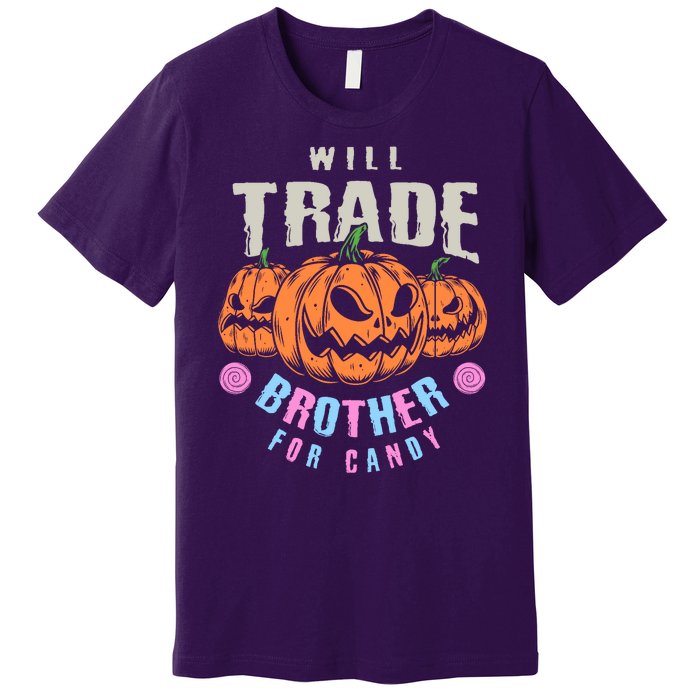 Will Trade Brother For Candy Funny Halloween Shirt Premium T-Shirt