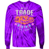 Will Trade Brother For Candy Funny Halloween Shirt Tie-Dye Long Sleeve Shirt