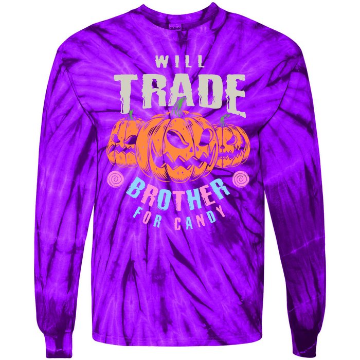 Will Trade Brother For Candy Funny Halloween Shirt Tie-Dye Long Sleeve Shirt